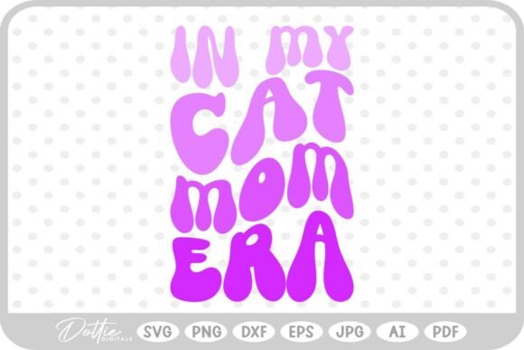 Cat Mom in My Era SVG PNG DXF: A Designer’s Honest Review for Real Embroidery Use