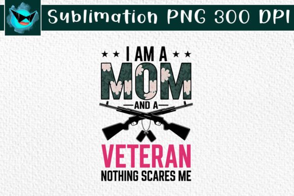 I Am Mom and Veteran Nothing Scares SVG Review