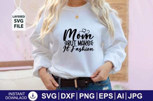 Mom but Make It Fashion SVG Design: A Designer’s Real-World Review