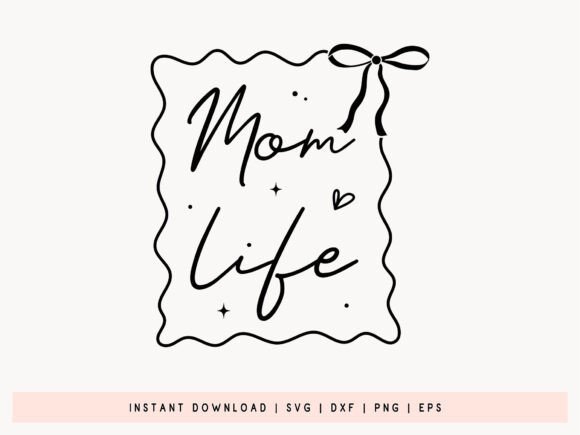 Mom Life Coquette Bow SVG, DXF, EPS, PNG