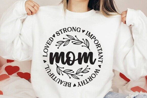 Mom Loved Strong Important Worthy SVG: A Designer’s Honest Review