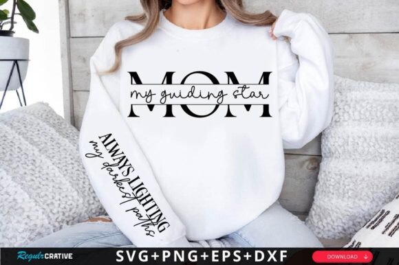 Mom, My Guiding Star Sleeve SVG Design Review