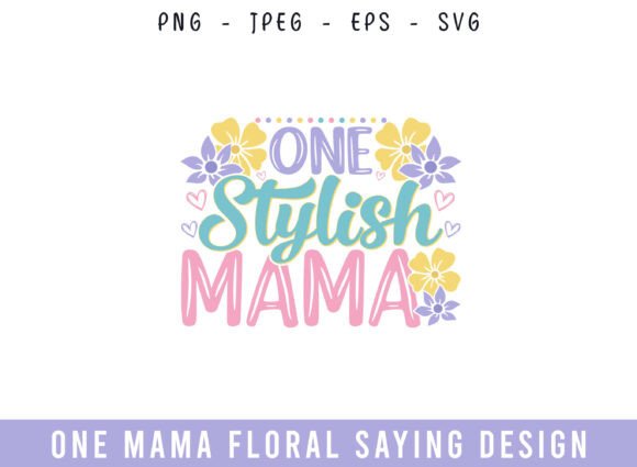 One Stylish Mama Floral Saying Design Review