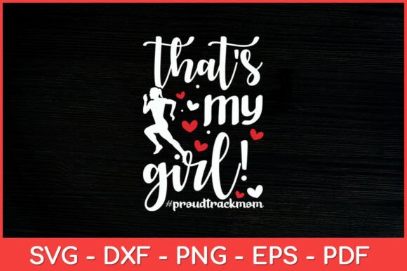 That s My Girl Proud Track Mom Track and